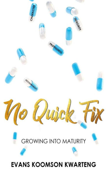 No Quick Fix : Growing Into Maturity