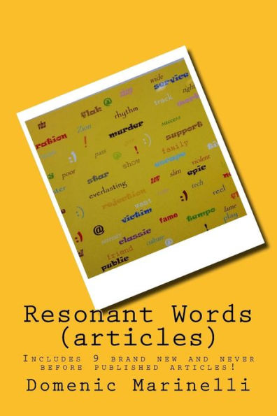 Resonant Words (Articles) : Includes 9 Brand New And Never Before Published Articles!
