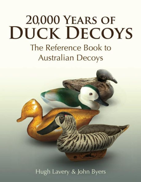 20.000 años de señuelos para patos: el libro de referencia de los señuelos australianos