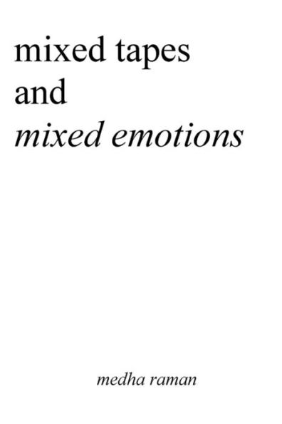 Mixed Tapes And Mixed Emotions