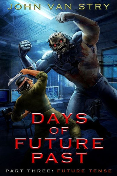 Days of Future Past: Part III: Future Tense