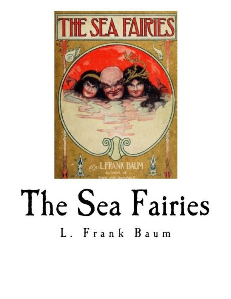 The Sea Fairies - 9781979718042