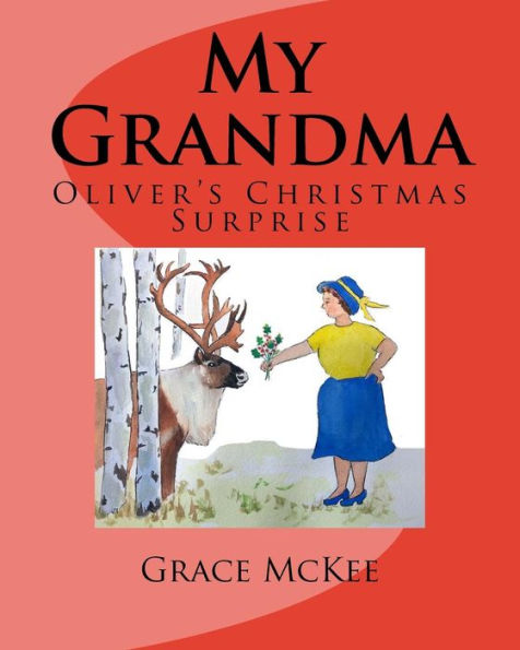 My Grandma : Oliver's Christmas Surprise