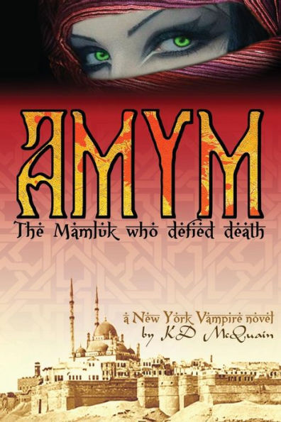 Amym: The Mamluk Who Defied Death (New York Vampire)