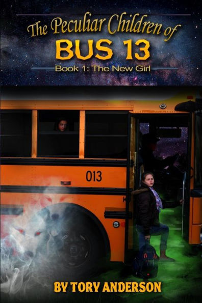 The Peculiar Children Of Bus 13 : Book 1: The New Girl