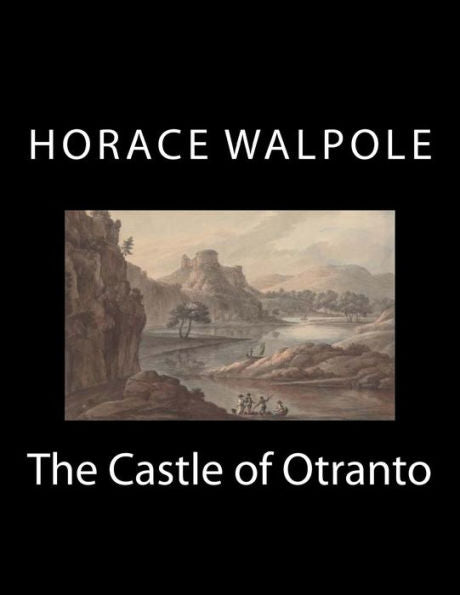 The Castle Of Otranto - 9781979739665