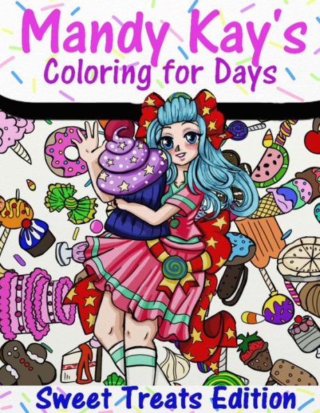 Mandy Kay'S Coloring For Days : Sweet Treats Edition