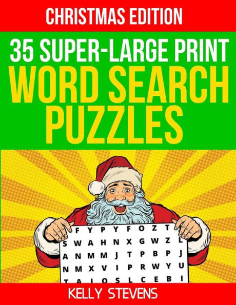 35 Super Large-Print Word Search Puzzles (Christmas Edition): Full Page Word Lists, Puzzles and Solutions (Large Print Word Puzzle Books)