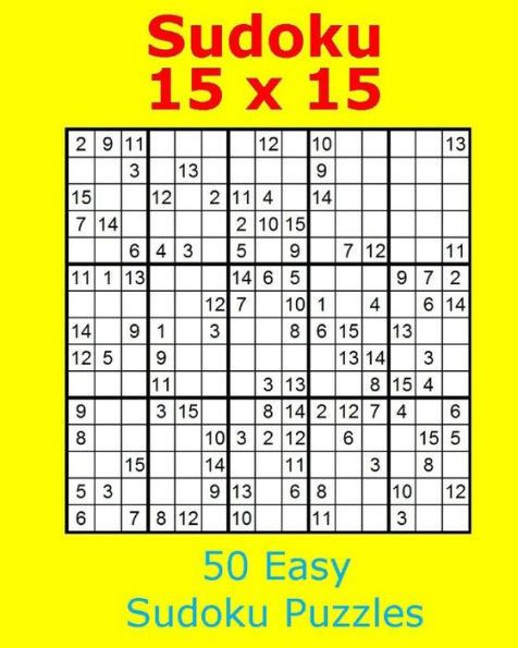 Sudoku 15 X 15 50 Easy Sudoku Puzzles