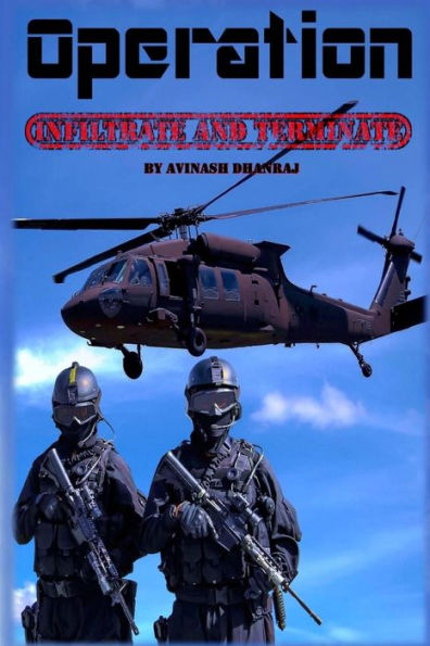 Operation : Infiltrate And Terminate