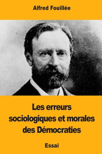 Les Erreurs Sociologiques Et Morales Des Dmocraties