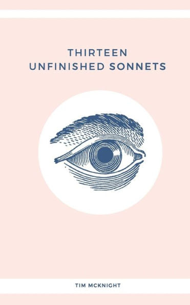 Thirteen Unfinished Sonnets