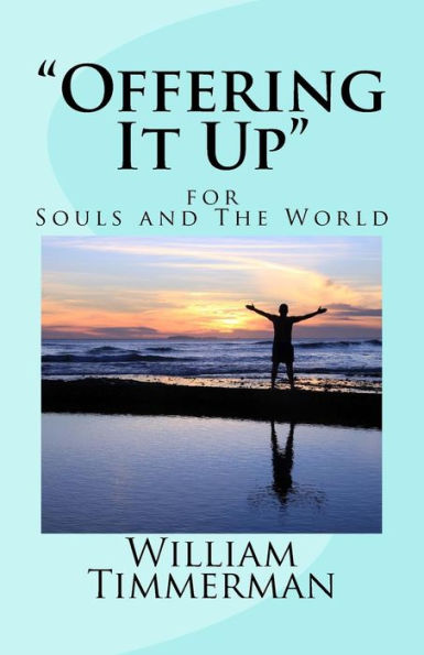 Offering It Up For Souls And The World