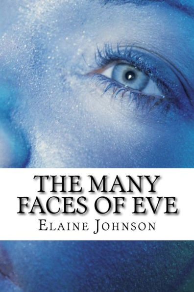 The Many Faces Of Eve