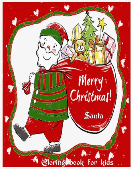 Santa Coloring Book For Kids ( Christmas Coloring Book ) : This Coloring Book Collected Santa Activity Design For Kids Enjoy Coloring With Him