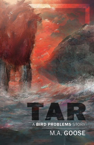 Tar : A Bird Problems Story