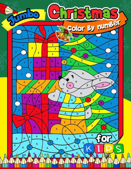 Jumbo Christmas Color by Number for kids: Merry X'Mas Coloring for Children, boy, girls, kids Ages 2-4,3-5,4-8 (Santa,Snowman and Reindeer)