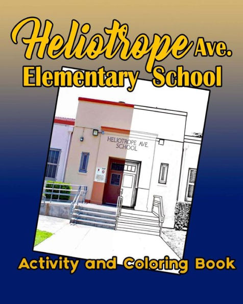 Heliotrope Ave. Elementary School Activity and Coloring Book (2017-2018)