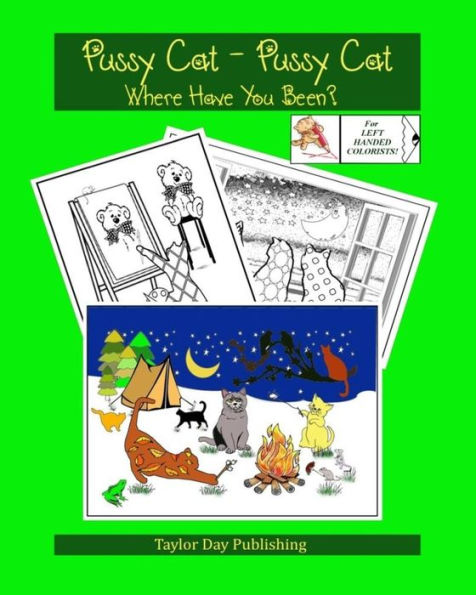 Pussy Cat - Pussy Cat, Where Have You Been? For Left Handed People. : Adult Coloring Book