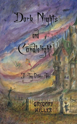 Dark Nights and Candlelight: 31 Tiny October Tales