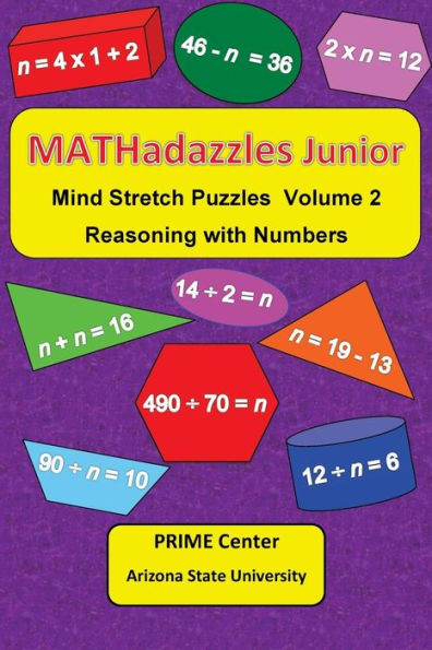 Mathadazzles Junior Volume 2 : Reasoning With Numbers