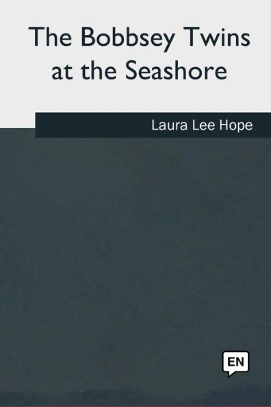 The Bobbsey Twins At The Seashore - 9781979823579