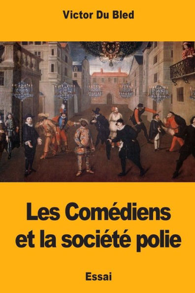 Les Comdiens Et La Socit Polie