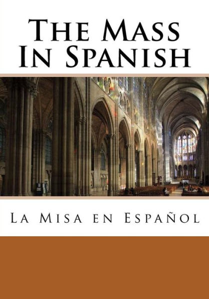 The Mass In Spanish : La Misa En Espaol