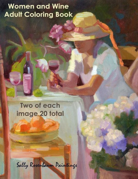 Women And Wine Adult Coloring Book : From Sally Rosenbaum Paintings