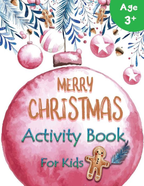 Merry Christmas Activity Book For Kids : Learning Fun Christmas Theme For Kids Ages 3-5