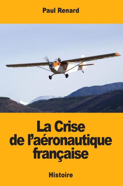 La Crise de l’aeronautique francaise (French Edition)