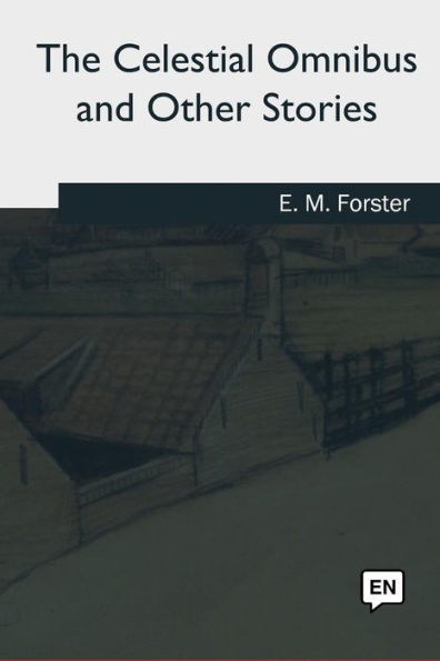 The Celestial Omnibus And Other Stories - 9781979840989