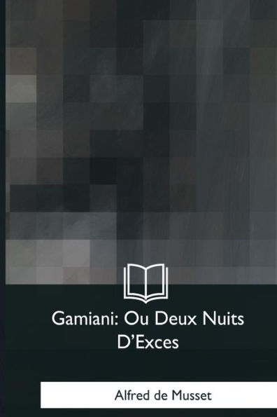 Gamiani: Ou Deux Nuits D'Exces (French Edition) - 9781979851459