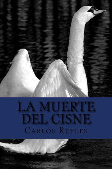 La Muerte Del Cisne (Spanish Edition) - 9781979851961