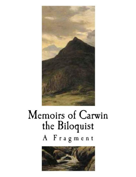 Memoirs Of Carwin The Biloquist : A Fragment