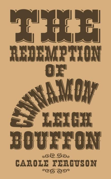 The Redemption Of Cinnamon Leigh Bouffon