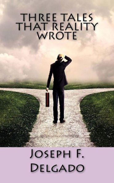 Three Tales That Reality Wrote