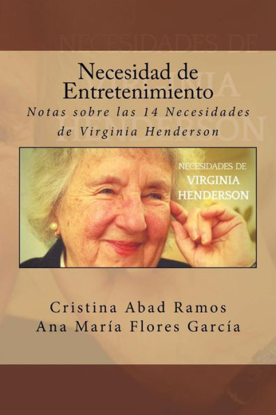 Necesidad De Entretenimiento : Notas Sobre Las 14 Necesidades De Virginia Henderson