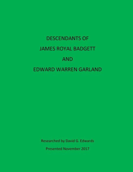Descendants of James Royal Badgett and Edward Warren Garland