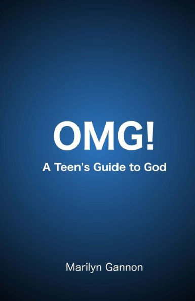 Omg! : A Teen's Guide To God
