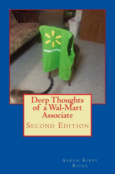 Deep Thoughts of a Wal-Mart Associate: Second Edition