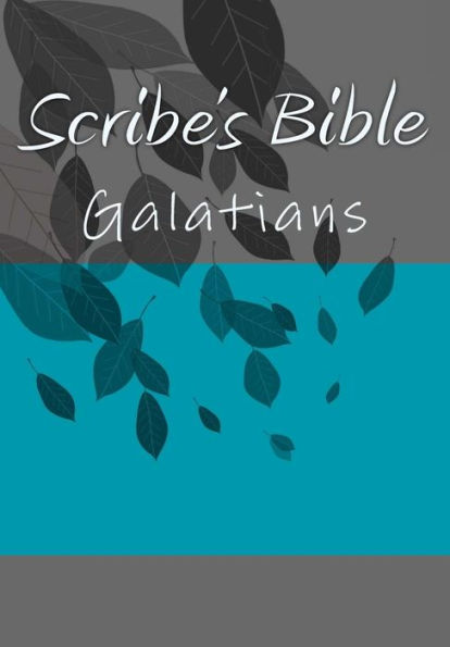 Scribe's Bible : Galatians