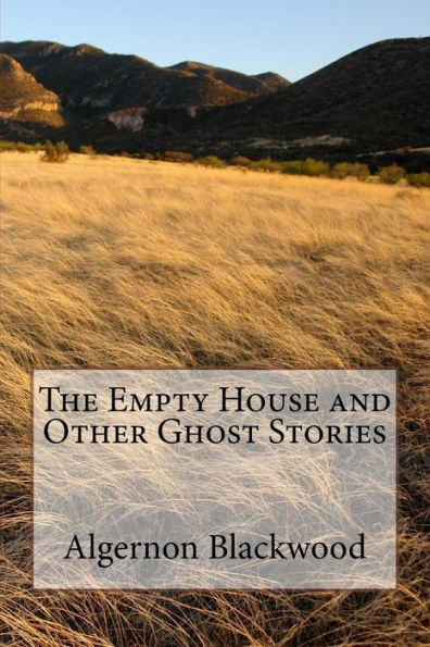 The Empty House And Other Ghost Stories - 9781979938471