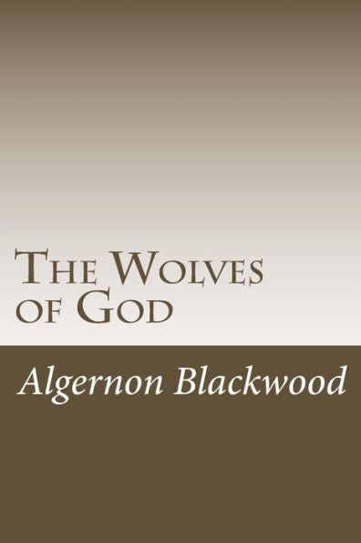 The Wolves Of God - 9781979938686