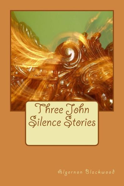 Three John Silence Stories - 9781979938709