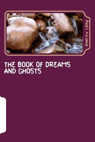 The Book Of Dreams And Ghosts - 9781979940894