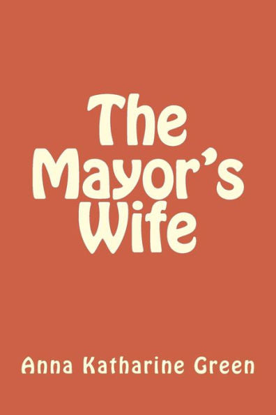 The Mayor's Wife - 9781979964005
