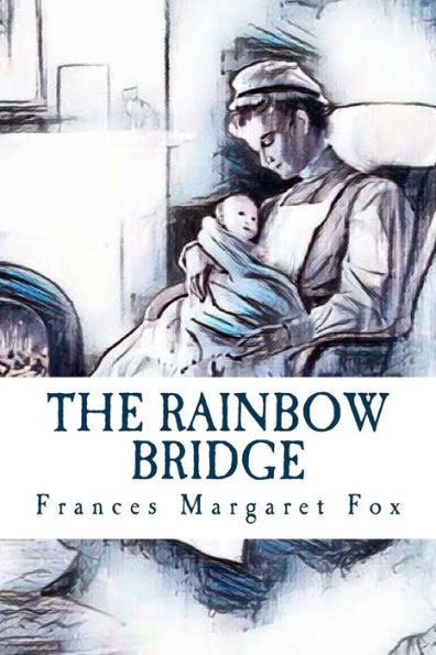The Rainbow Bridge : A Story