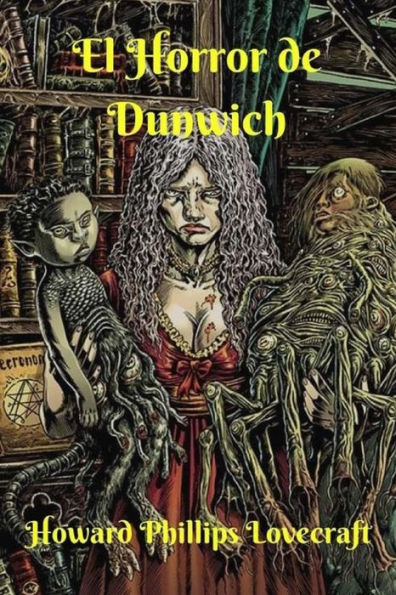 El Horror de Dunwich (Spanish Edition) - 9781979967273