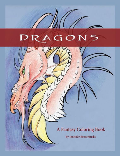 Dragons: A Fantasy Coloring Book